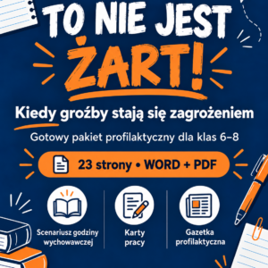„TO NIE JEST ŻART! – Kiedy groźby stają się zagrożeniem”